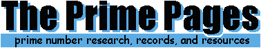 The Prime Pages: Prime Number Research, Records and Results